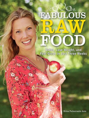 cover image of Fabulous Raw Food: Detox, Lose Weight, and Feel Great in Just Three Weeks!